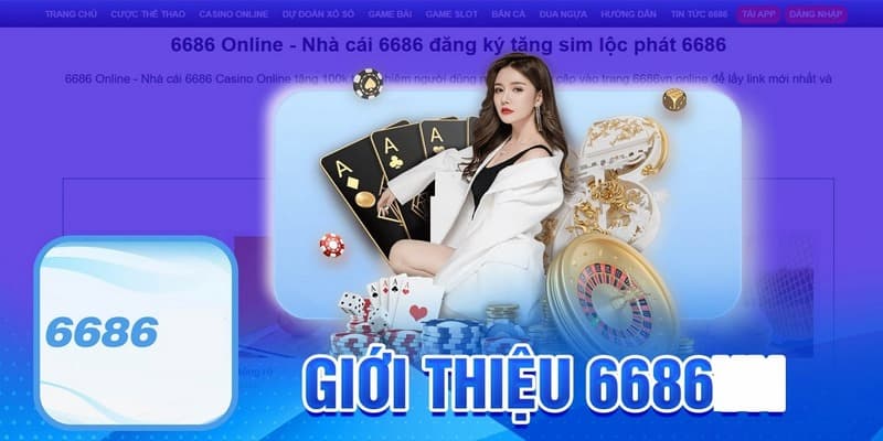 giới thiệu 6686 giới thiệu 6686