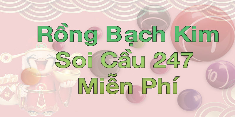Soi Cầu Rồng Bạch Kim: Chiến Lược Hiệu Quả Từ 6686 2 Giới thiệu soi cầu rồng bạch kim